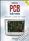 PCB facile e veloce: Guida pratica per lo sbroglio di circuiti stampati. E-book. Formato PDF ebook di Lucio Sciamanna