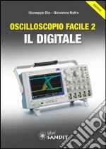 Oscilloscopio Facile 2: il digitale. E-book. Formato PDF ebook