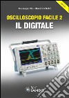 Oscilloscopio Facile 2: il digitale. E-book. Formato PDF ebook