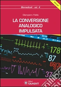 La conversione analogico impulsata. E-book. Formato PDF ebook