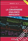 La conversione analogico impulsata. E-book. Formato PDF ebook di Giampiero Filella