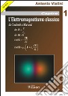 L'elettromagnetismo Classico: da Coulomb a Marconi. E-book. Formato PDF ebook di Antonio Violini