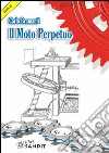 Il moto perpetuo. E-book. Formato PDF ebook