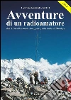 Avventure di un radioamatore: dall'Artide alla Foresta Amazzonica, dalle Ande all'Himalaya. E-book. Formato PDF ebook di Lodovico Gualandi