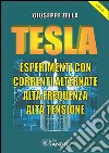 Tesla: Esperimenti con correnti alternate. Ata frequenza, alta tensione. E-book. Formato PDF ebook
