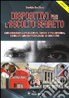 Dispositivi per l'ascolto segreto: Minitrasmettitori audio, video e telefonici, infinity, microfoni laser e direttivi. E-book. Formato PDF ebook