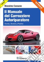 Il manuale del carrozziere autoriparatore. E-book. Formato PDF