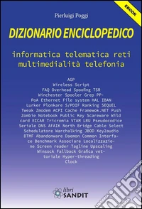 Dizionario EnciclopedicoDizionario con oltre 4200 lemmi italiani ed inglesi, 130 illustrazioni, 10 tabelle ed una infinità di esempi. E-book. Formato PDF ebook