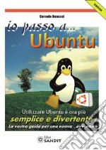 Io passo a... Ubuntu. E-book. Formato PDF ebook