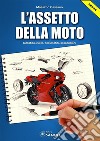 L'assetto della moto. E-book. Formato PDF ebook