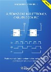 Automazione in elettronica cablata e con PLC. E-book. Formato PDF ebook