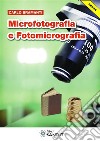 Microfotografia e fotomicrografia. E-book. Formato PDF ebook di Carlo Bramanti