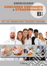 Eserciziario concorso ordinario e straordinario B020 (enogastronomia). E-book. Formato PDF ebook