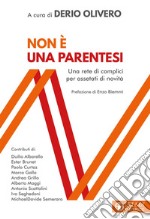 Non è una parentesi: Una rete di complici per assetati di novità. E-book. Formato EPUB ebook