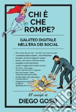 Chi è che rompe?: Galateo digitale nell'era dei social. E-book. Formato EPUB ebook