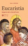 Eucaristia: Sorgente della vita spirituale. E-book. Formato EPUB ebook