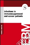 Infections in immunosuppressed and cancer patients. E-book. Formato EPUB ebook