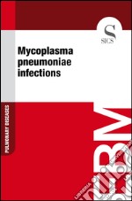 Mycoplasma pneumoniae infections. E-book. Formato EPUB ebook