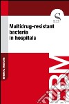 Multidrug-resistant bacteria in hospitals. E-book. Formato EPUB ebook