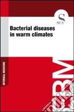 Bacterial diseases in warm climates. E-book. Formato EPUB ebook