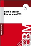 Bundle branch blocks in an ECG. E-book. Formato EPUB ebook