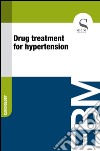 Drug treatment for hypertension. E-book. Formato EPUB ebook