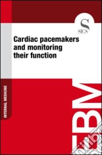 Cardiac pacemakers and monitoring their function. E-book. Formato EPUB ebook