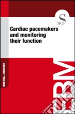 Cardiac pacemakers and monitoring their function. E-book. Formato EPUB ebook