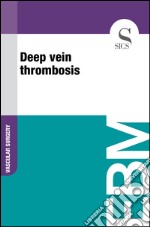 Deep vein thrombosis. E-book. Formato EPUB ebook