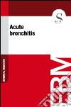 Acute bronchitis. E-book. Formato EPUB ebook