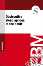 Obstructive sleep apnoea in the adult. E-book. Formato EPUB ebook