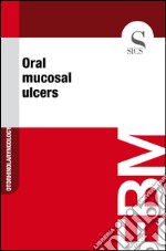 Oral mucosal ulcers. E-book. Formato EPUB ebook