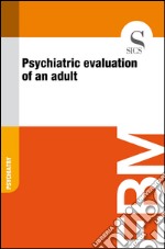 Psychiatric evaluation of an adult. E-book. Formato EPUB ebook