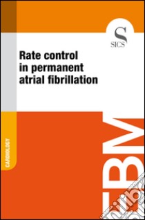 Rate control in permanent atrial fibrillation. E-book. Formato EPUB ebook