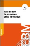 Rate control in permanent atrial fibrillation. E-book. Formato EPUB ebook