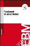 Treatment of atrial flutter. E-book. Formato EPUB ebook