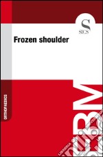 Frozen shoulder. E-book. Formato EPUB ebook