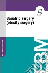 Bariatric surgery (obesity surgery). E-book. Formato EPUB ebook