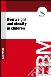 Overweight and obesity in children. E-book. Formato EPUB ebook