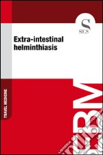 Extra-intestinal helminthiasis. E-book. Formato EPUB ebook