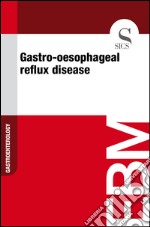 Gastro-oesophageal reflux disease. E-book. Formato EPUB ebook