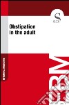 Obstipation in the adult. E-book. Formato EPUB ebook