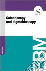 Colonoscopy and sigmoidoscopy. E-book. Formato EPUB ebook