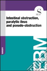 Intestinal obstruction, paralytic ileus and pseudo-obstruction. E-book. Formato EPUB ebook