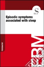 Episodic symptoms associated with sleep8. E-book. Formato EPUB ebook