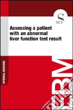 Assessing a patient with an abnormal liver function test result. E-book. Formato EPUB ebook