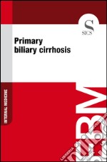 Primary biliary cirrhosis. E-book. Formato EPUB ebook