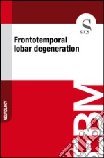 Frontotemporal lobar degeneration. E-book. Formato EPUB ebook