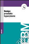 Benign prostatic hyperplasia. E-book. Formato EPUB ebook