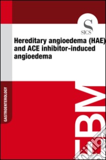 Hereditary angioedema (HAE) and ACE inhibitor-induced angioedema. E-book. Formato EPUB ebook